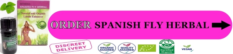 Order Spanish Fly Herbal Online Now!